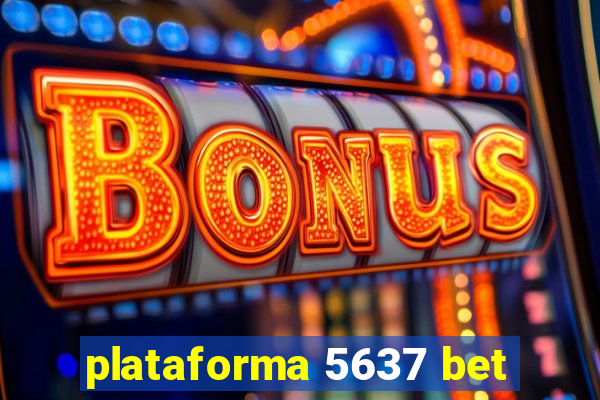 plataforma 5637 bet